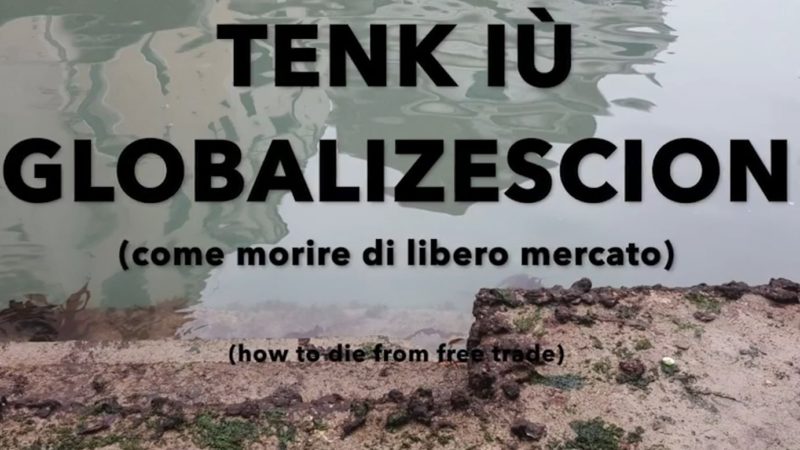 Tenk iù Globalizescion: il trailer