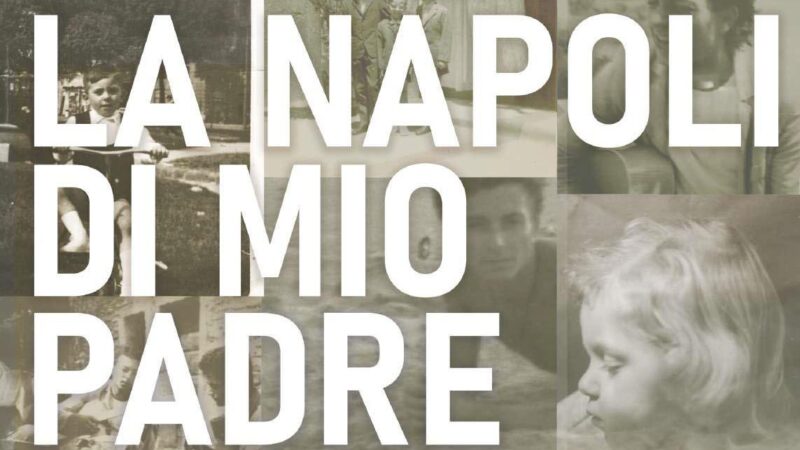 La Napoli di mio padre: il trailer