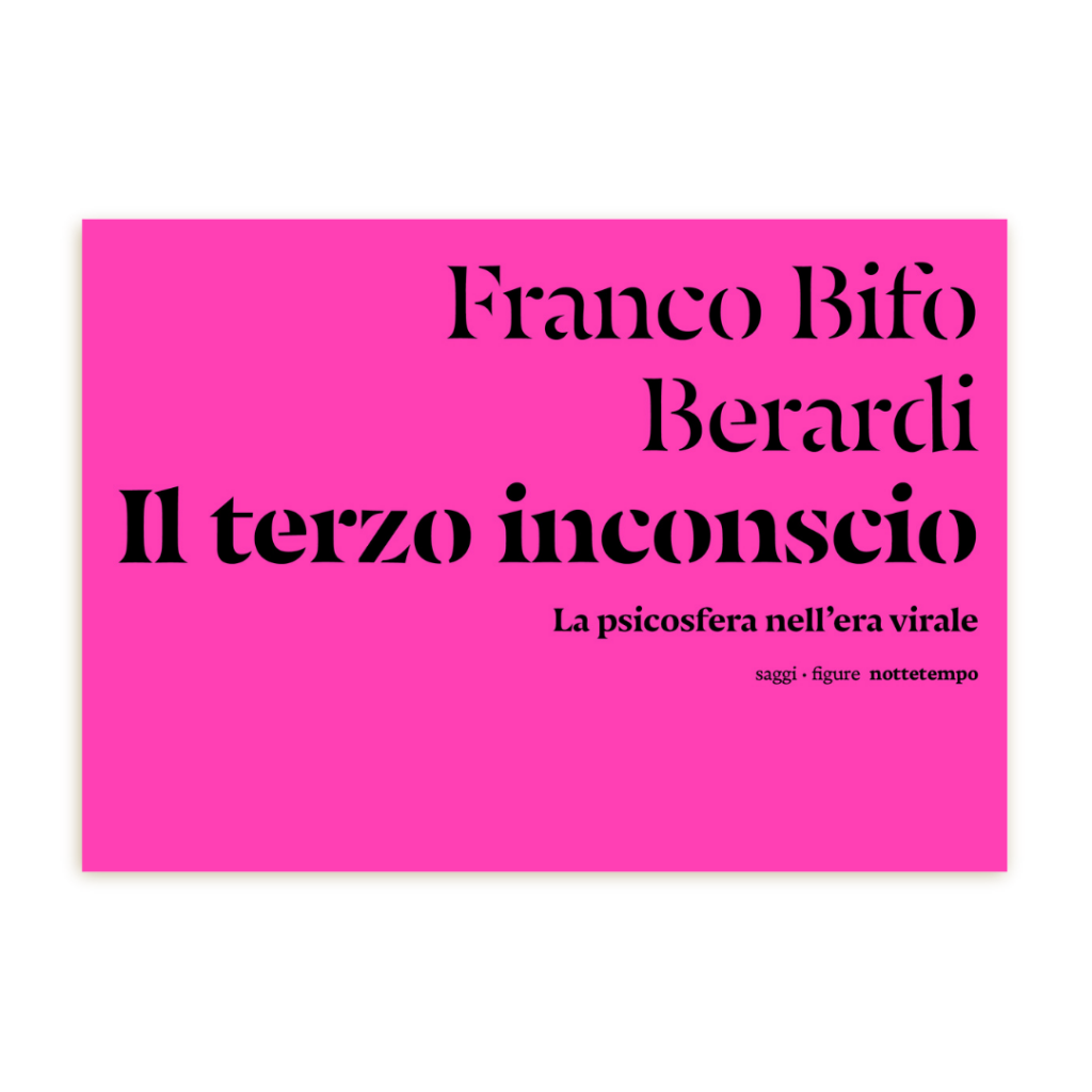 Il terzo inconscio di Franco Bifo Berardi