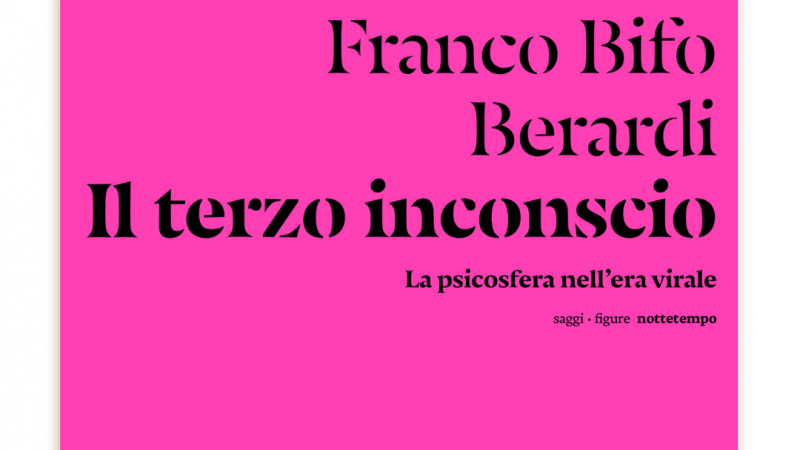 Il terzo inconscio di Franco Bifo Berardi