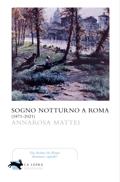 Sogno notturno a Roma di Annarosa Mattei