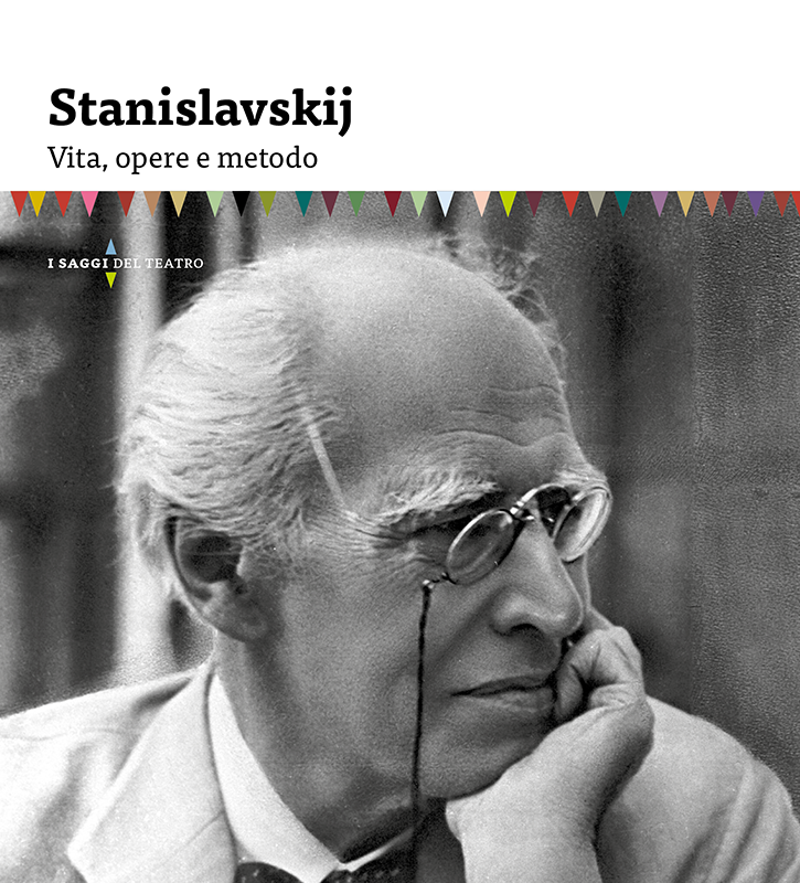 Stanislavskij vita, opere e metodo di Fausto Malcovati