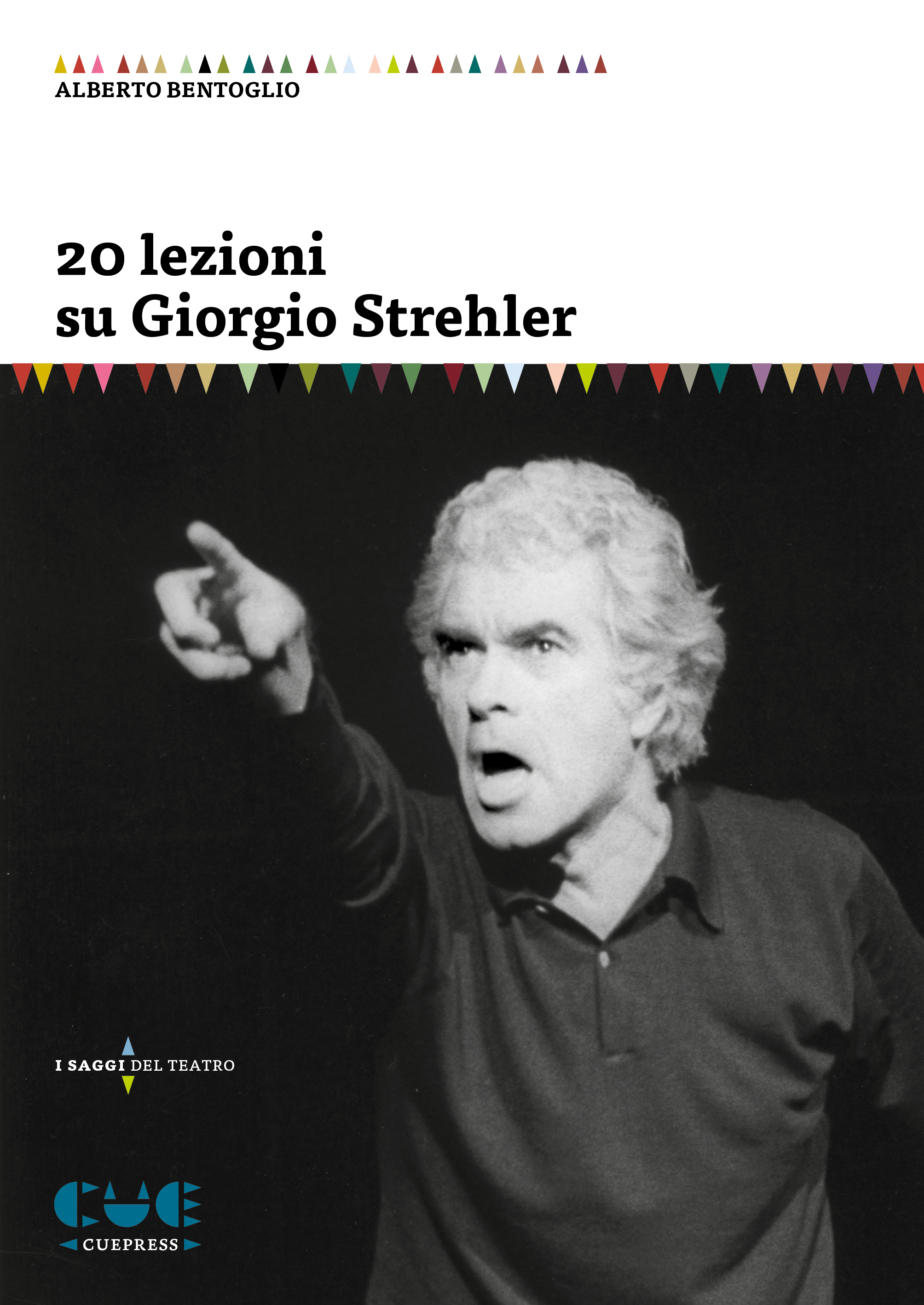 20 lezioni su Giorgio Strehler di Alberto Bentoglio