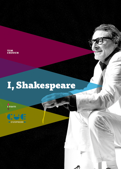 I, Shakespeare di Tim Crouch