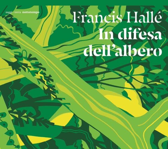 In difesa dell'albero di Francis Hallé